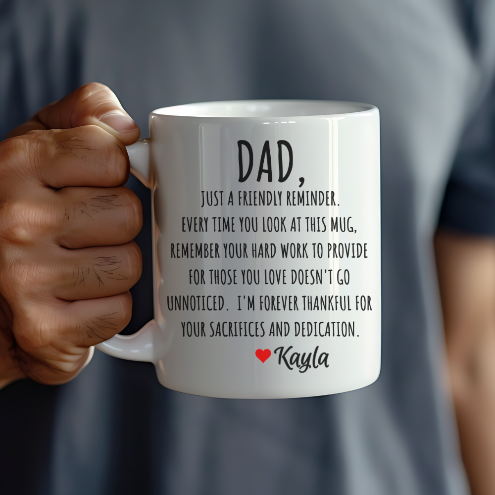 Personalize Dad's Just a Friendly Reminder Mug