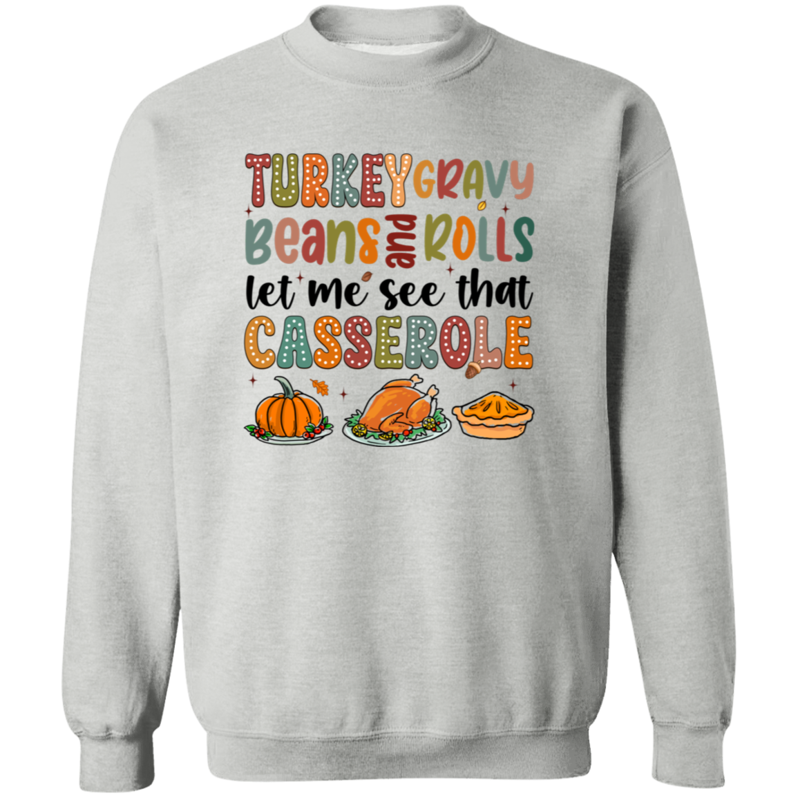 Let Me See that Casserole Sweatshirt