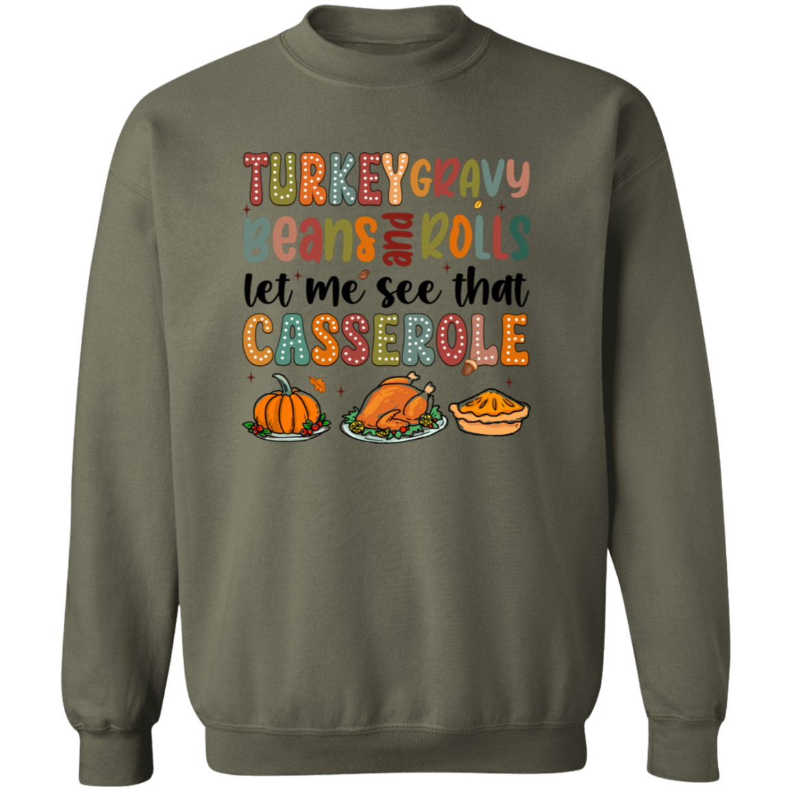 Let Me See that Casserole Sweatshirt