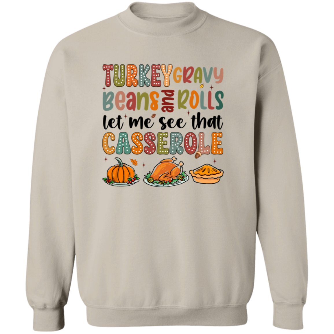 Let Me See that Casserole Sweatshirt