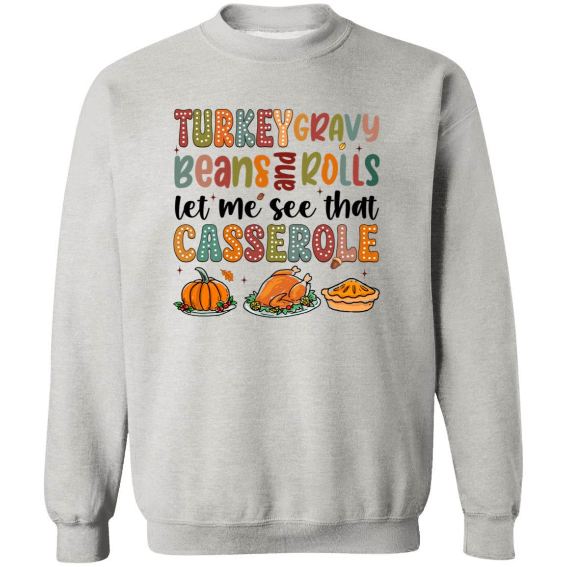 Let Me See that Casserole Sweatshirt