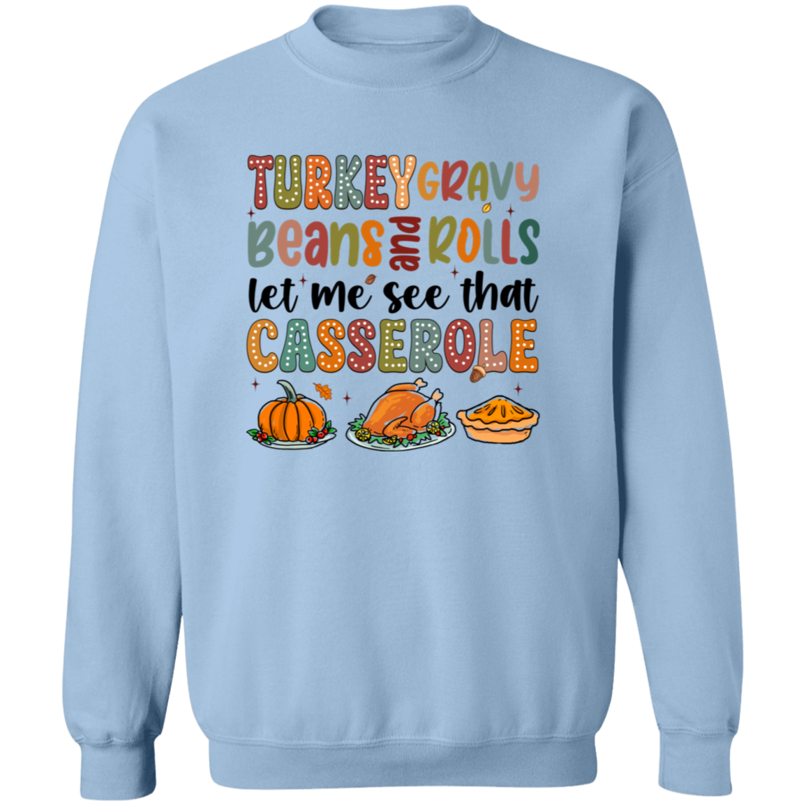 Let Me See that Casserole Sweatshirt