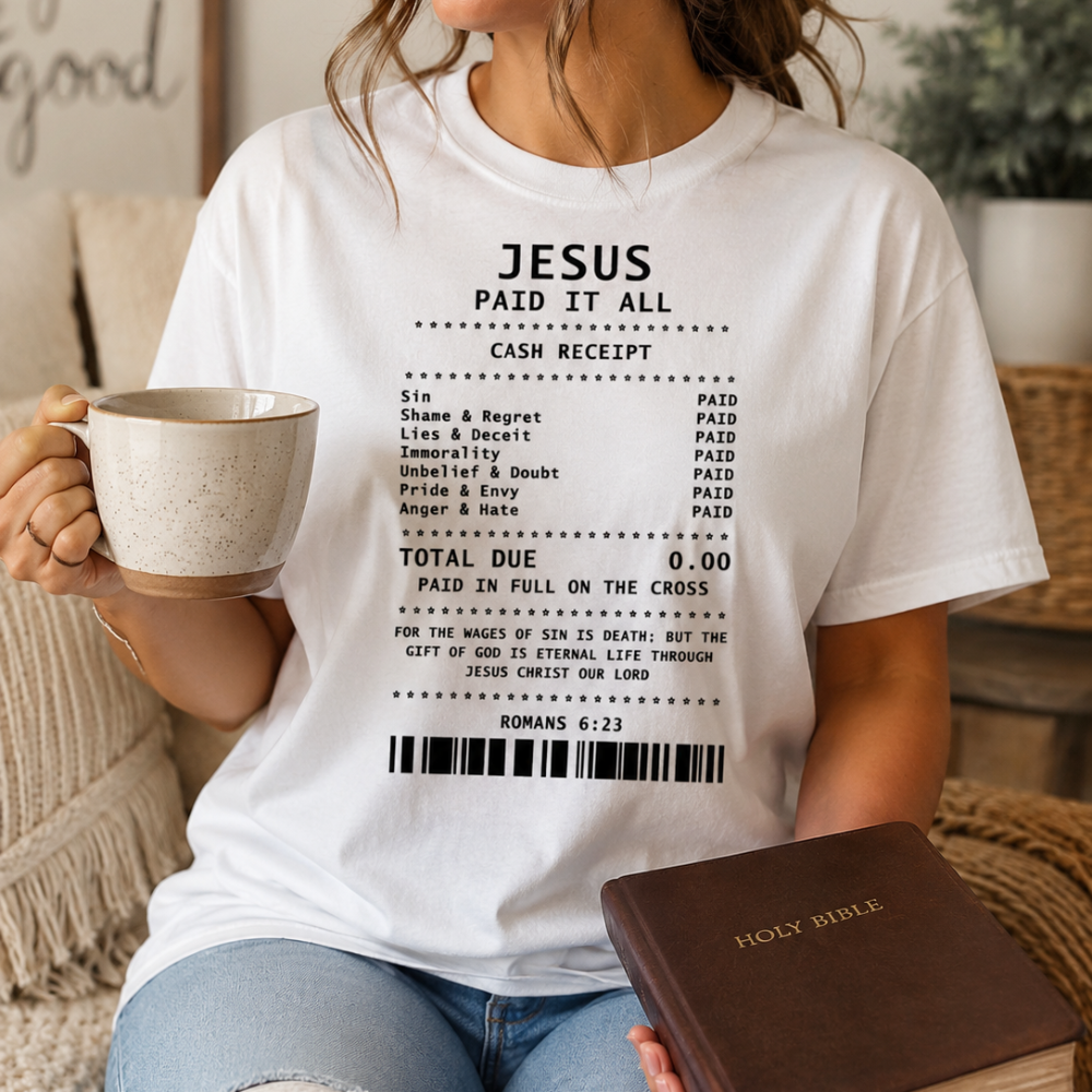 Jesus Paid It All Shirt – Christian Faith Graphic Tee | Romans 6:23