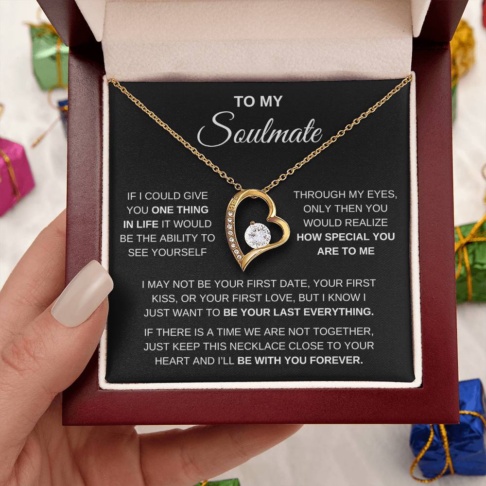 To My Soulmate-One Thing In Life-Forever Love Necklace