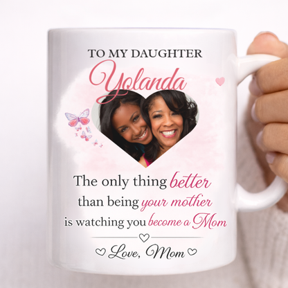 To My Daughter Personalized Photo Mug – From Mom Gift | Custom Name & Picture Coffee Mug | Mother’s Day Gift for Daughter