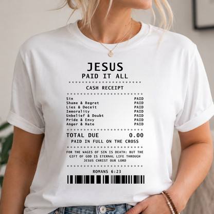 Jesus Paid It All Christian T-Shirt – Romans 6:23 Faith Graphic Tee