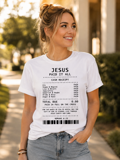 Jesus Paid It All Shirt – Christian Faith Graphic Tee | Romans 6:23