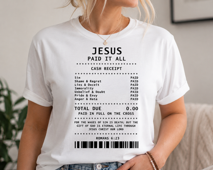 Jesus Paid It All Shirt – Christian Faith Graphic Tee | Romans 6:23