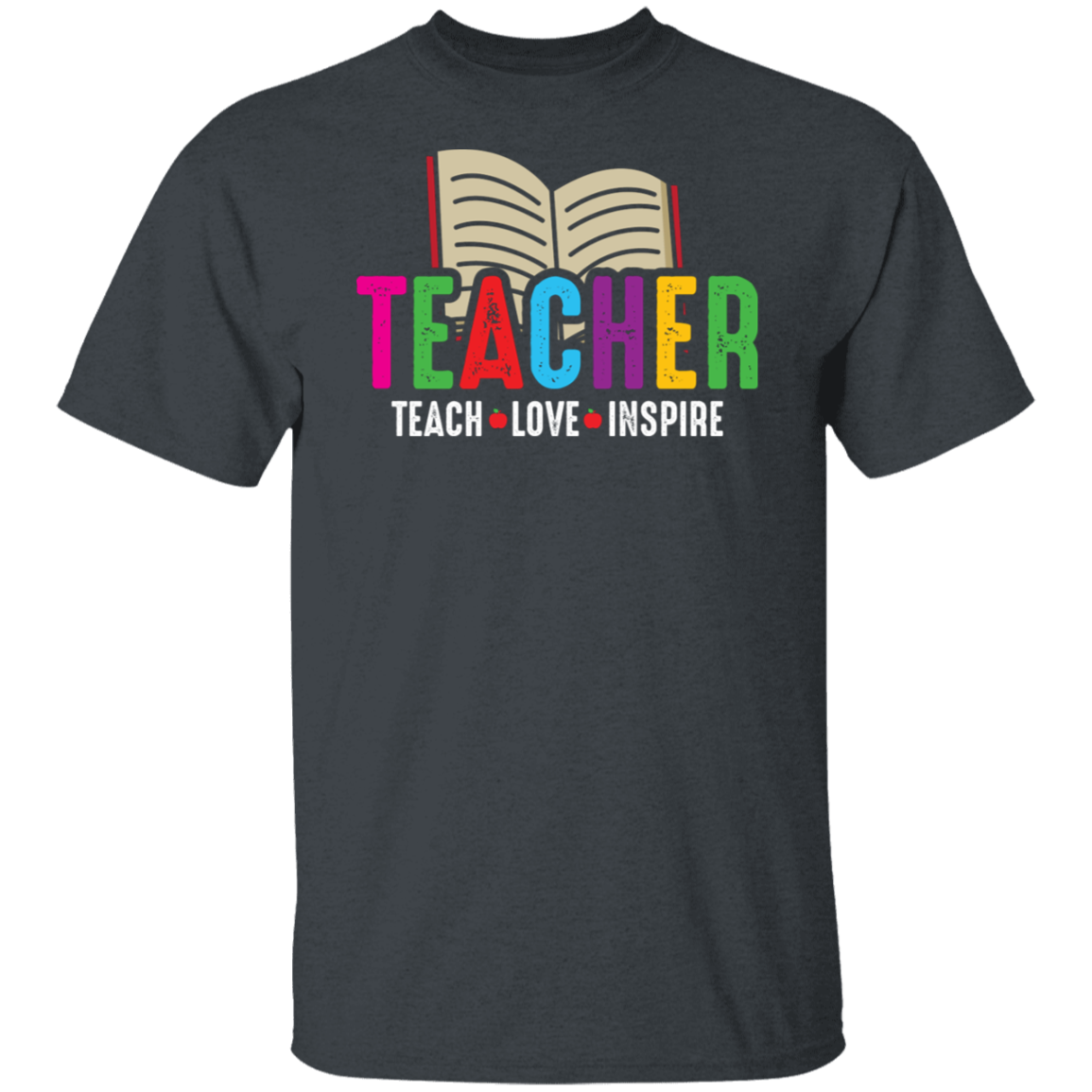 Teach Love and Inspire Teacher T-Shirt