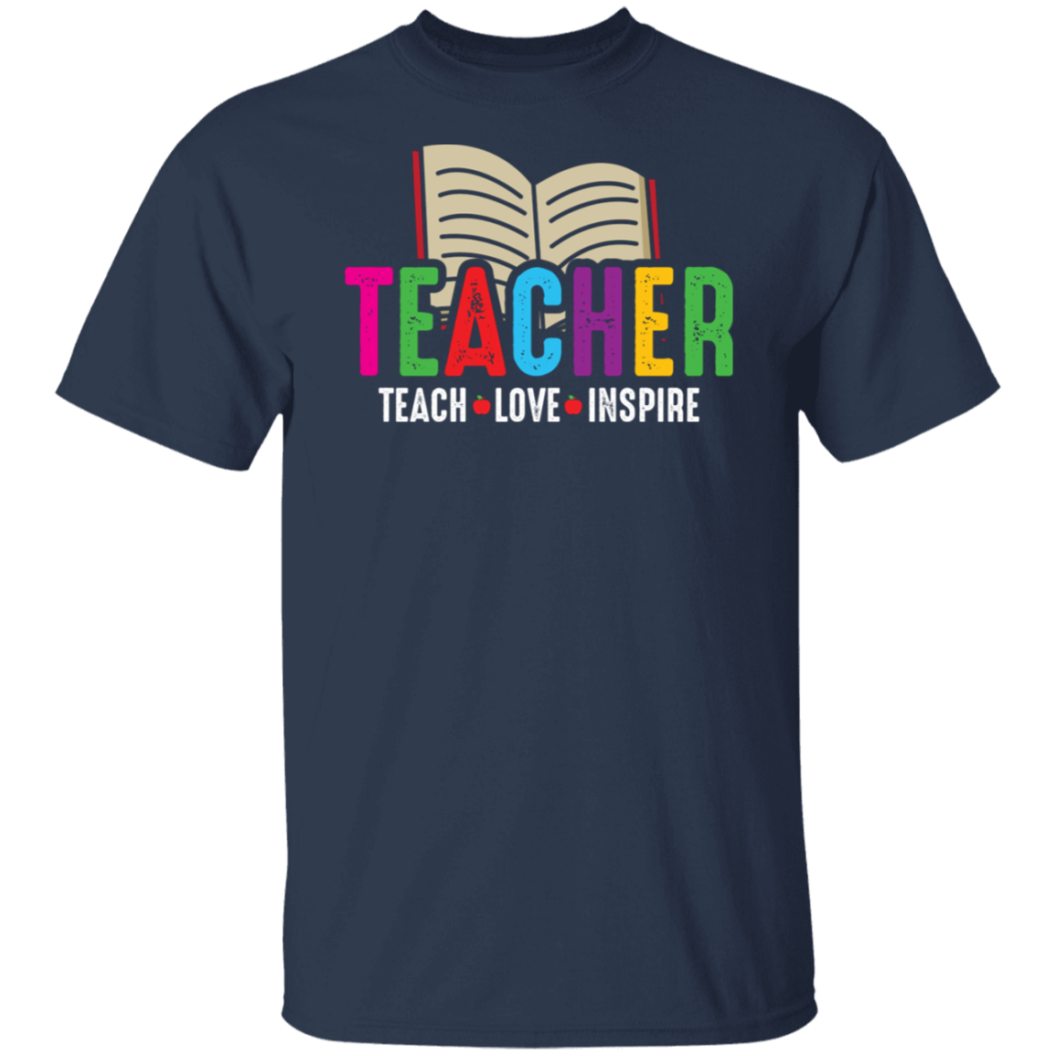 Teach Love and Inspire Teacher T-Shirt