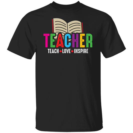 Teach Love and Inspire Teacher T-Shirt
