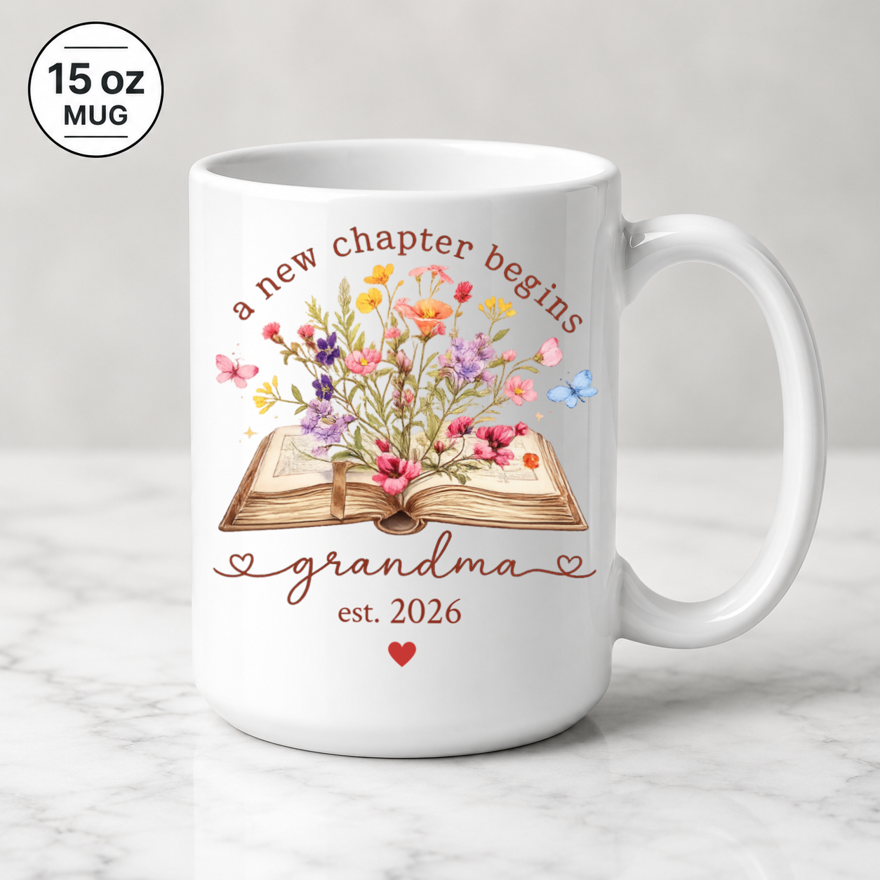 A New Chapter Begins Grandma Mug | Est. Year Personalized Gift | Floral Grandma Coffee Mug | 11oz & 15oz Ceramic Mug