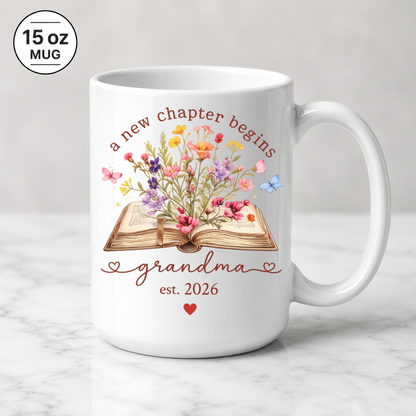 A New Chapter Begins Grandma Mug | Est. Year Personalized Gift | Floral Grandma Coffee Mug | 11oz & 15oz Ceramic Mug