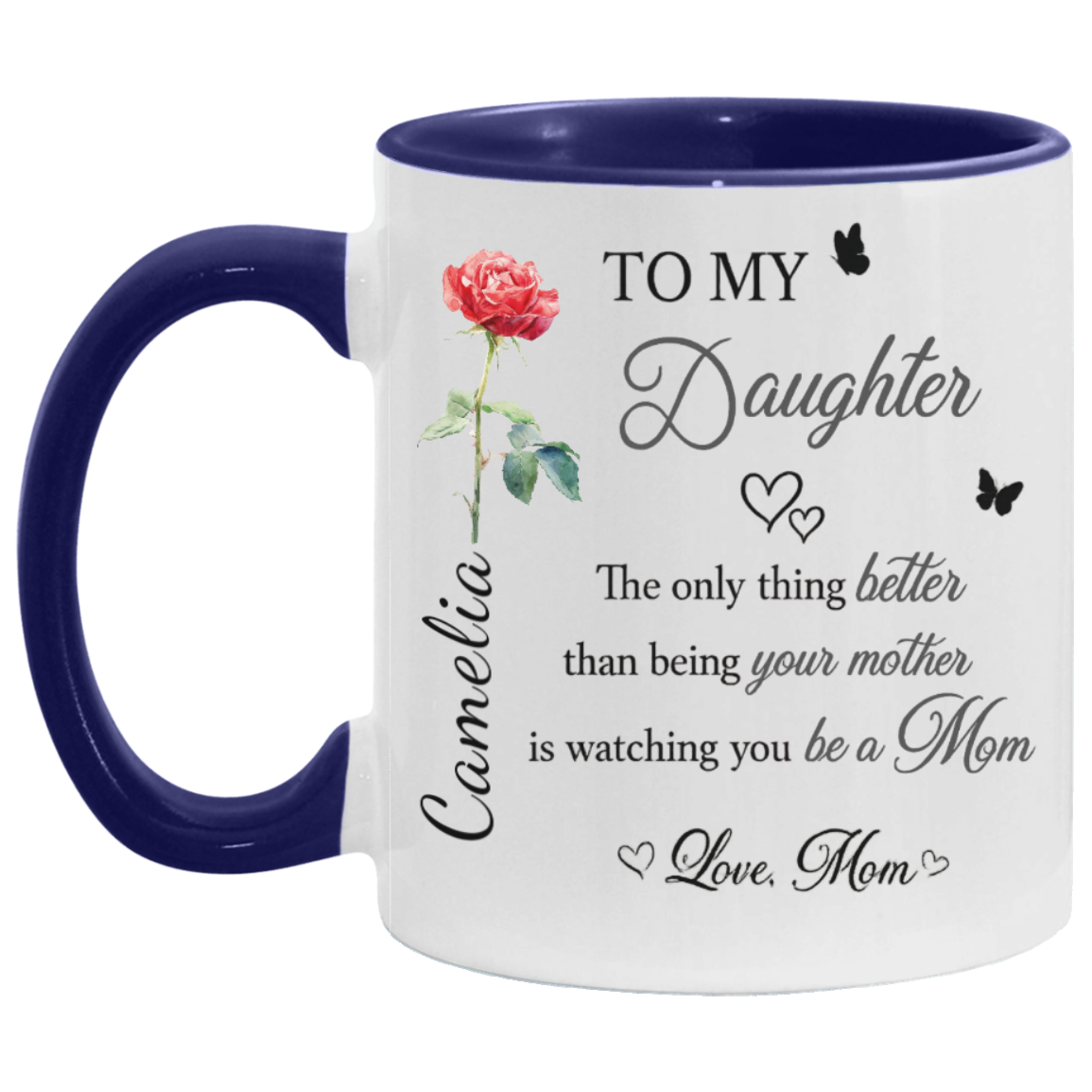 To My Daughter Personalized Mug from Mom – Custom Name Gift for New Mom | Double- Sided Printed | Mother’s Day Coffee Mug (11oz, 15oz, Accent Mug)