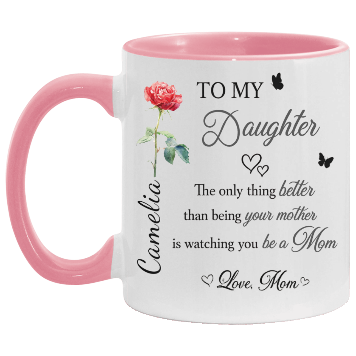 To My Daughter Personalized Mug from Mom – Custom Name Gift for New Mom | Double- Sided Printed | Mother’s Day Coffee Mug (11oz, 15oz, Accent Mug)