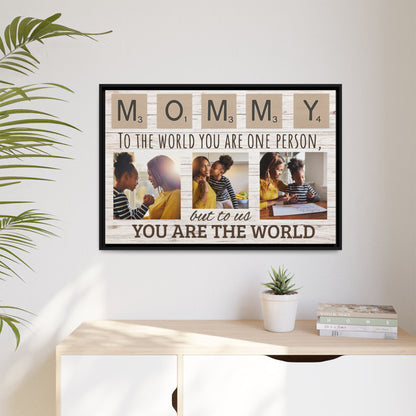 Personalized “Mommy, You Are the World” Framed Photo Canvas – Custom 3-Image Gift for Mom