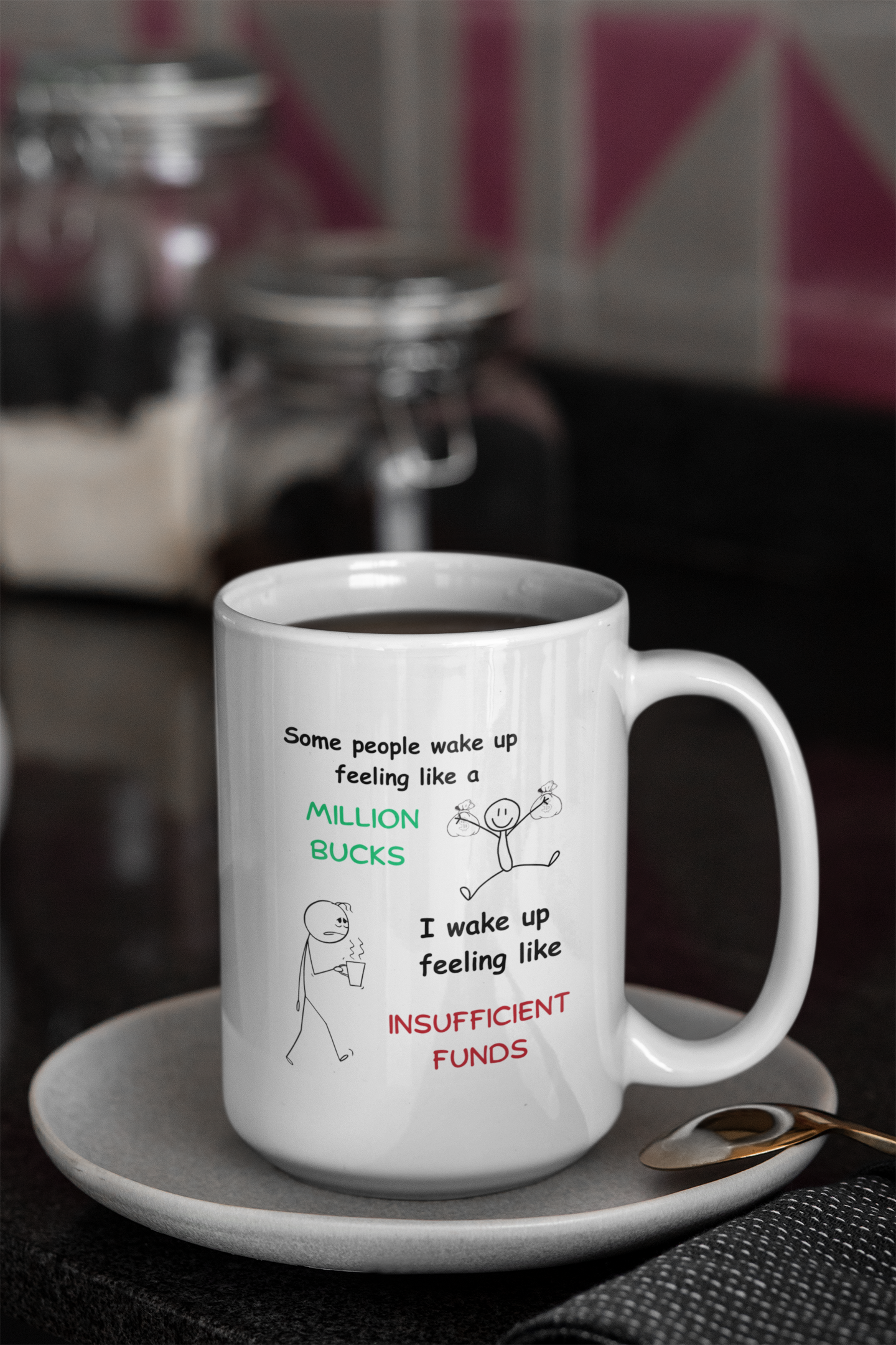 A Million Bucks 15oz White Ceramic Mug